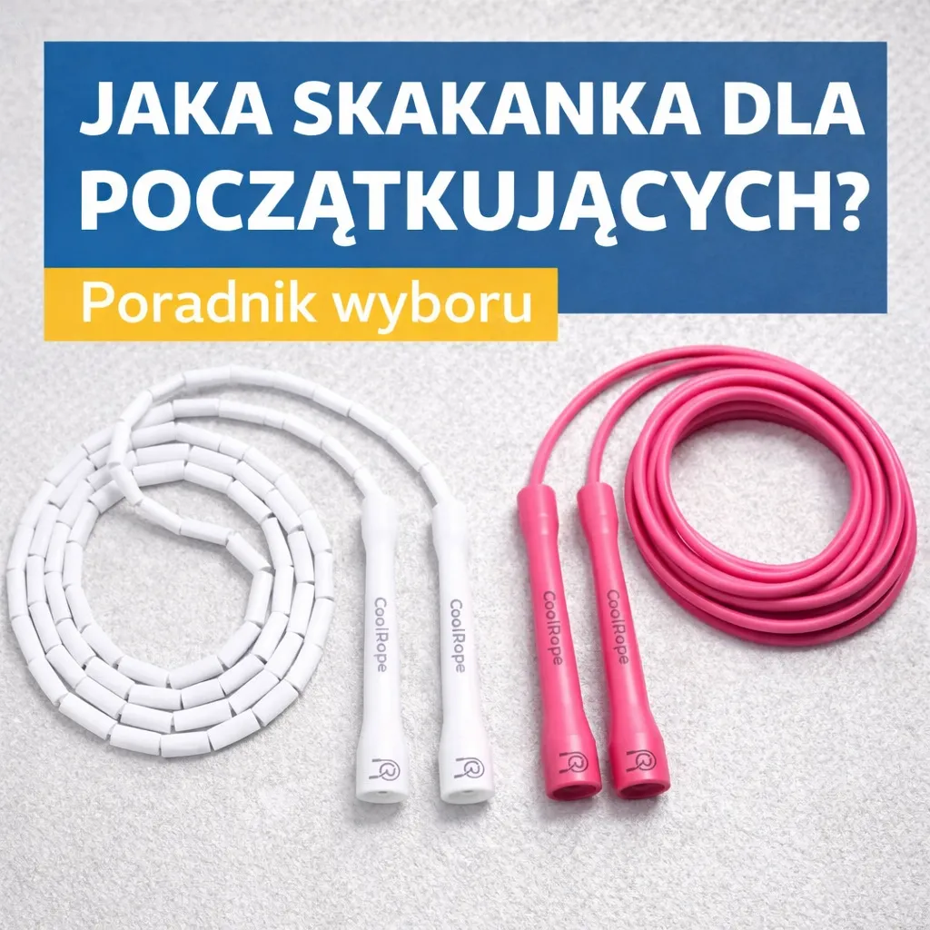 Jaka skakanka dla początkujących? Kompletny poradnik wyboru